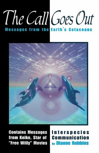 9781610330756: The Call Goes Out : Messages From The Earth's Cetaceans