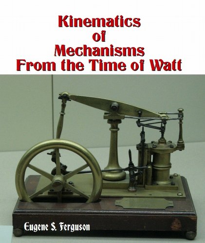 9781610332255: Kinematics of Mechanisms From the Time of Watt
