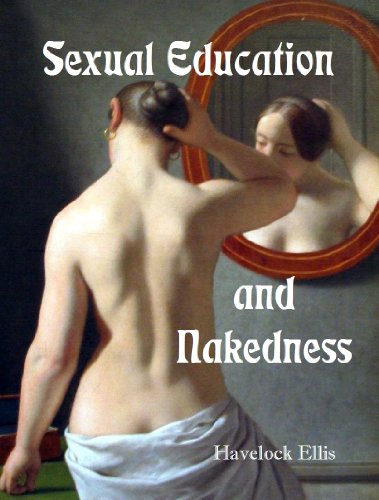 Sexual Education and Nakedness (9781610333221) by Havelock Ellis