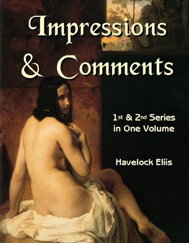 Impressions and Comments: 1st & 2nd Series in One Volume (9781610333269) by Havelock Ellis