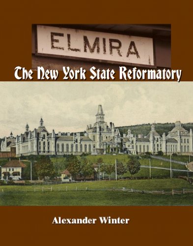 Elmira: The New York State Reformatory (9781610333375) by Alexander Winter; Havelock Ellis