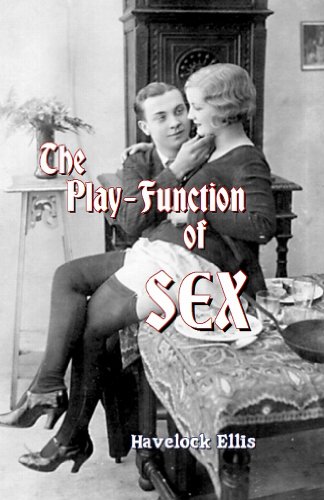 The Play-Function of Sex (9781610333474) by Havelock Ellis