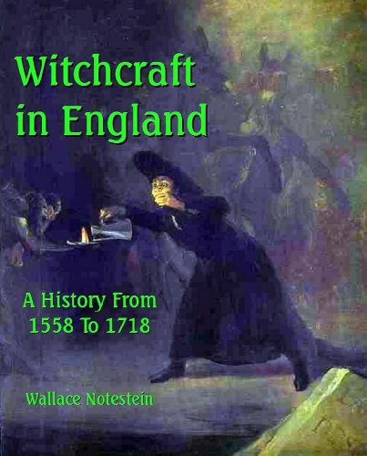 Witchcraft in England (Large Print) A History From 1558 To 1718 (9781610335669) by Wallace Notestein