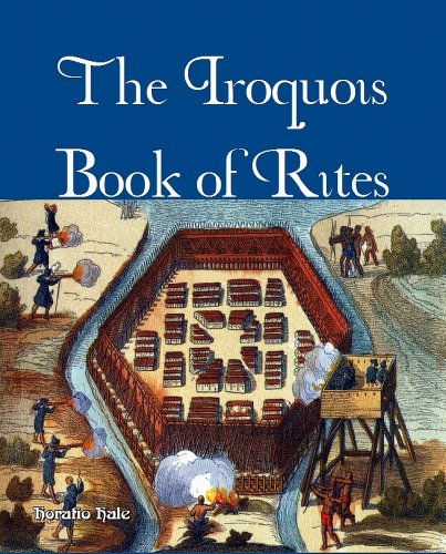 The Iroquois Book of Rites (Large Print) (9781610336307) by Horatio Hale