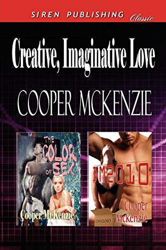 Stock image for Creative, Imaginative Love [The Color of Sex: Dm2010] (Siren Publishing Classic) for sale by SecondSale