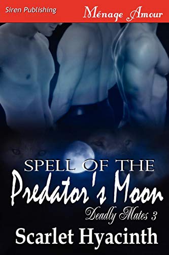 9781610345620: Spell of the Predator's Moon (Deadly Mates 3)