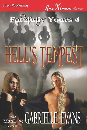 Stock image for Hell's Tempest: Fatefully Yours 4 (Siren Publishing Lovextreme Forever Manlove) for sale by Phatpocket Limited