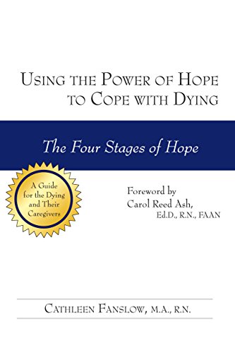 Imagen de archivo de Using the Power of Hope to Cope with Dying: The Four Stages of Hope a la venta por BooksRun