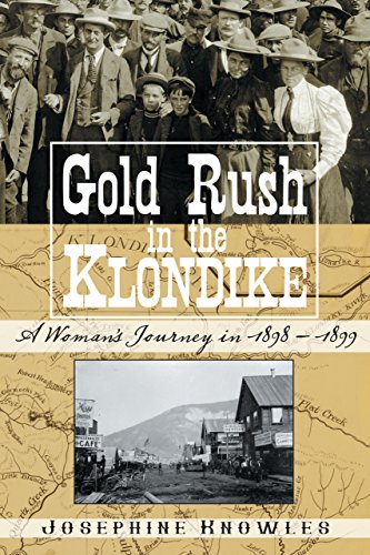 Stock image for Gold Rush in the Klondike: A Woman's Journey in 1898-1899 for sale by ThriftBooks-Atlanta