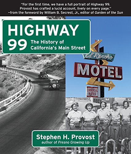 Stock image for Highway 99: The History of California's Main Street (California's Historic Highways, 1) for sale by Dream Books Co.