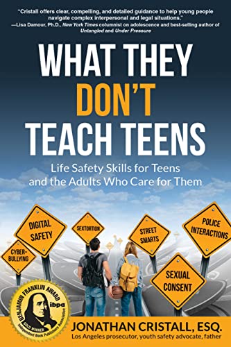 

What They Don't Teach Teens : Life Safety Skills for Teens and the Adults Who Care for Them
