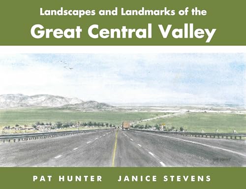 Imagen de archivo de Landscapes and Landmarks of the Great Central Valley a la venta por SecondSale