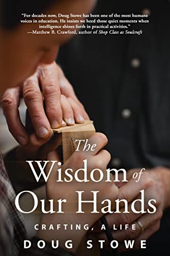 Stock image for Wisdom of Our Hands: Crafting, A Life for sale by PBShop.store US