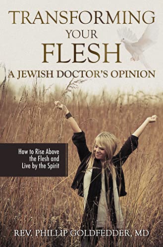 Beispielbild fr Transforming Your Flesh: A Jewish Doctors Opinion zum Verkauf von Books From California