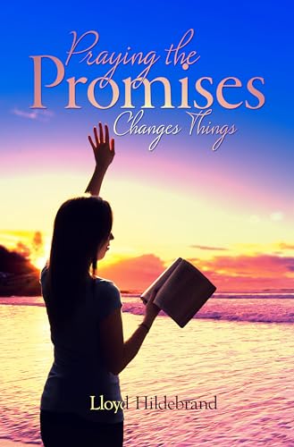 Stock image for Praying The Promises Changes Things for sale by Once Upon A Time Books