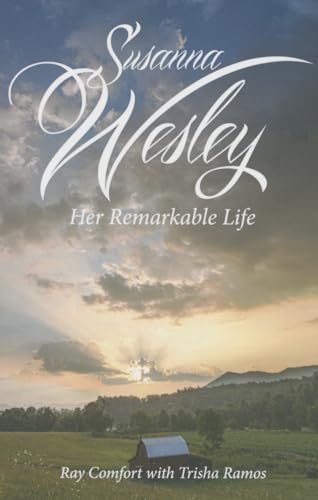 Beispielbild fr Susanna Wesley: Her Remarkable Life zum Verkauf von Patrico Books