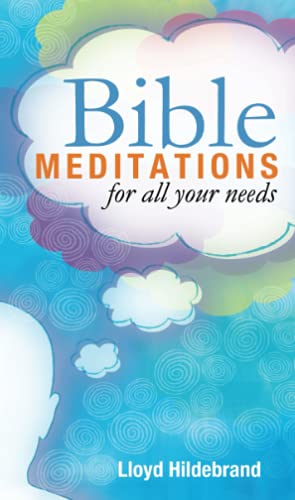 Beispielbild fr Bible Meditations For All Your Needs zum Verkauf von Better World Books