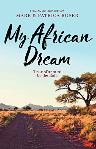 Stock image for My African Dream: Transformed by the Rain for sale by ThriftBooks-Dallas