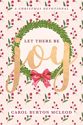Stock image for Let There Be Joy: Christmas Devotional for sale by ThriftBooks-Dallas