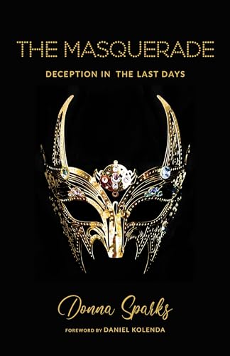 Beispielbild fr The Masquerade: Deception In The Last Days zum Verkauf von Chiron Media