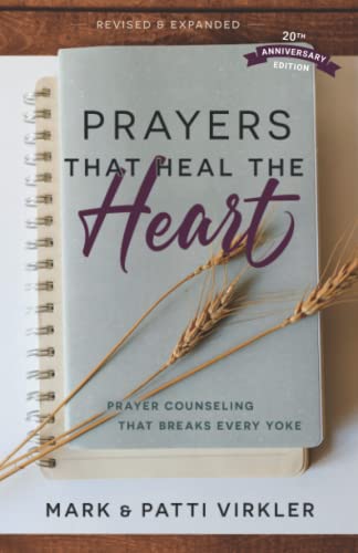 9781610362580: Prayers that Heal the Heart, Revised and Expanded: Prayer Counseling That Breaks Every Yoke