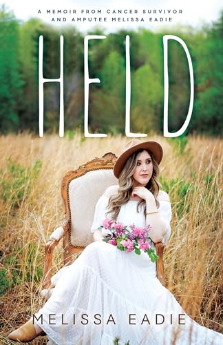 9781610362658: Held: A Memoir from Cancer Survivor and Amputee