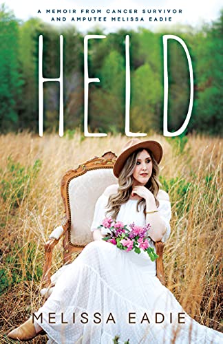 9781610362658: Held: A Memoir from Cancer Survivor and Amputee