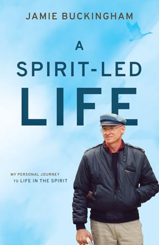 Stock image for A Spirit-Led Life: My Personal Journey to Life in the Spirit for sale by Red's Corner LLC