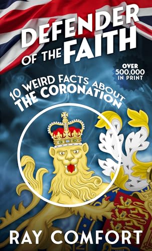 Beispielbild fr Defender of the Faith: 10 Weird Facts About the Coronation zum Verkauf von BooksRun