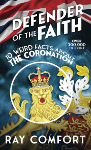 9781610363006: Defender of the Faith: 10 Weird Facts About the Coronation