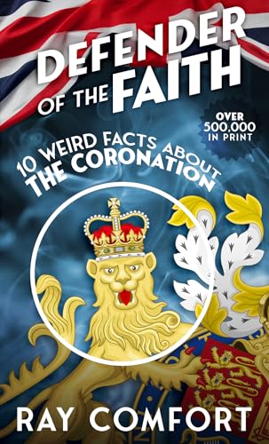 Stock image for Defender of the Faith: 10 Weird Facts About the Coronation for sale by BooksRun