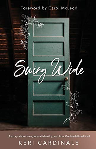 Stock image for Swing Wide: A Story About Love, Sexual Identity, and How God Redefined It All for sale by BooksRun