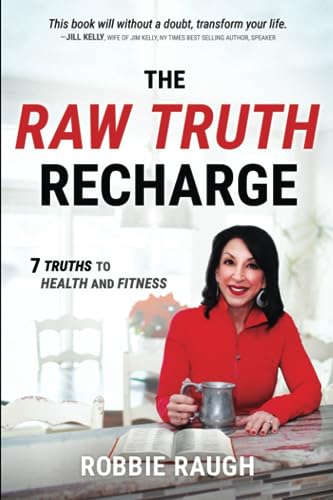 Beispielbild fr The Raw Truth Recharge: Raw Truth Recharge: 7 Truths to Health and Fitness zum Verkauf von Buchpark