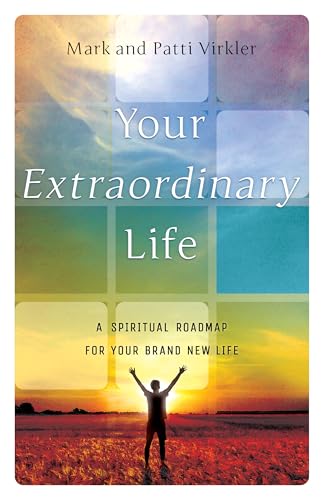 Beispielbild fr Your Extraordinary Life: A Spiritual Roadmap For Your Brand New Life zum Verkauf von ZBK Books