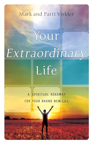 Stock image for Your Extraordinary Life: A Spiritual Roadmap For Your Brand New Life for sale by ZBK Books