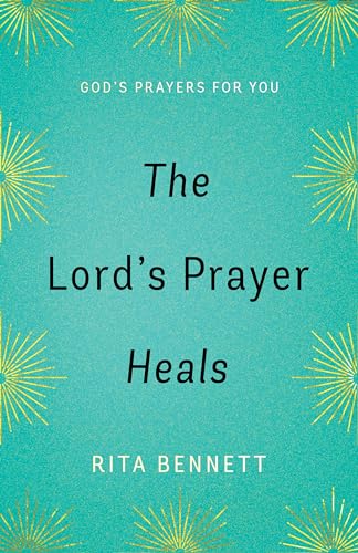 Imagen de archivo de The Lord's Prayer Heals: God's Prayer For You a la venta por St Vincent de Paul of Lane County