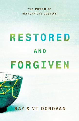 Stock image for Restored and Forgiven: The Power of Restorative Justice for sale by WorldofBooks