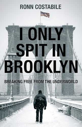 9781610369909: I Only Spit In Brooklyn: Breaking Free from the Underworld