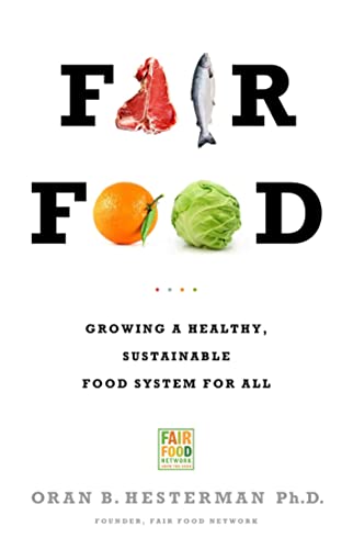 Stock image for Fair Food: Growing a Healthy, Sustainable Food System for All for sale by SecondSale