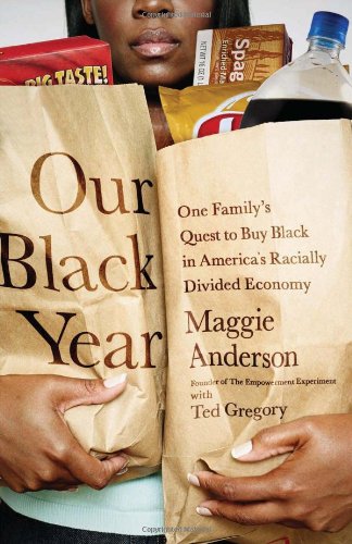 Imagen de archivo de Our Black Year : One Family's Quest to Buy Black in America's Racially Divided Economy a la venta por Better World Books