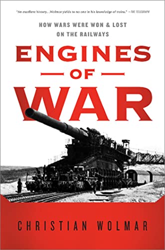 Beispielbild fr Engines of War: How Wars Were Won & Lost on the Railways zum Verkauf von HPB-Emerald