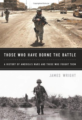 Stock image for Those Who Have Borne the Battle: A History of America�s Wars and Those Who Fought Them for sale by More Than Words