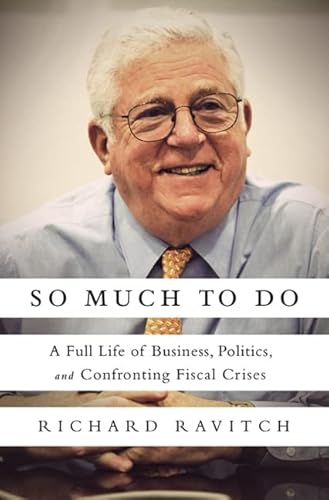 9781610390910: So Much to Do: A Full Life of Business, Politics, and Confronting Fiscal Crises