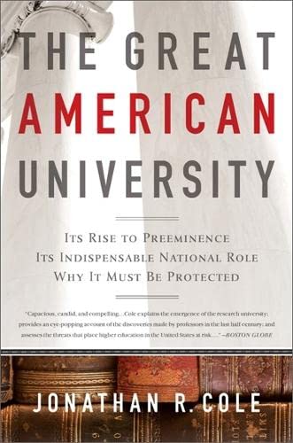 Beispielbild fr The Great American University: Its Rise to Preeminence, Its Indispensable National Role, Why It Must Be Protected zum Verkauf von SecondSale