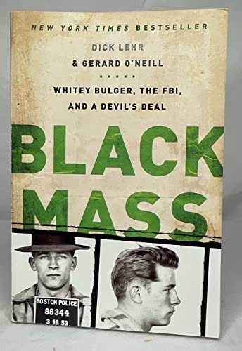 Beispielbild fr Black Mass: Whitey Bulger, the FBI, and a Devil's Deal zum Verkauf von Wonder Book