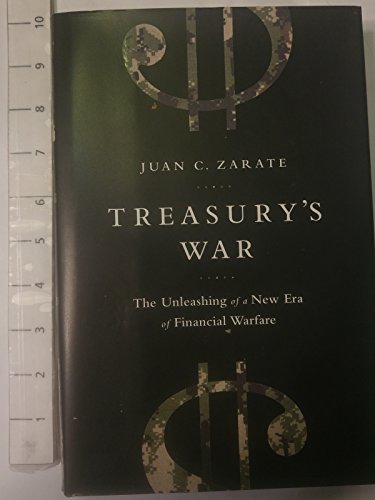 9781610391153: Treasury's War: The Unleashing of a New Era of Financial Warfare