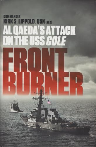 Front Burner: Al Qaeda's Attack on the Uss Cole