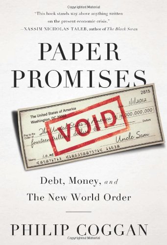 Stock image for Paper Promises: Debt, Money, and the New World Order for sale by HPB Inc.