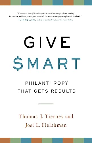 Stock image for Give Smart: Philanthropy that Gets Results for sale by More Than Words