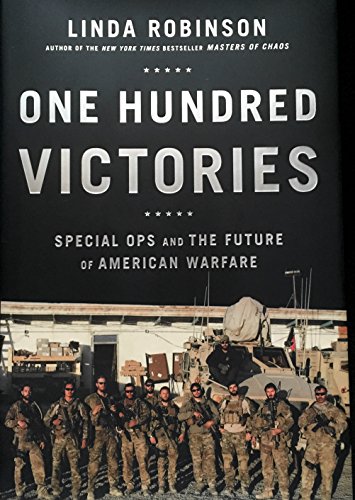 Stock image for One Hundred Victories: Special Ops and the Future of American Warfare for sale by SecondSale